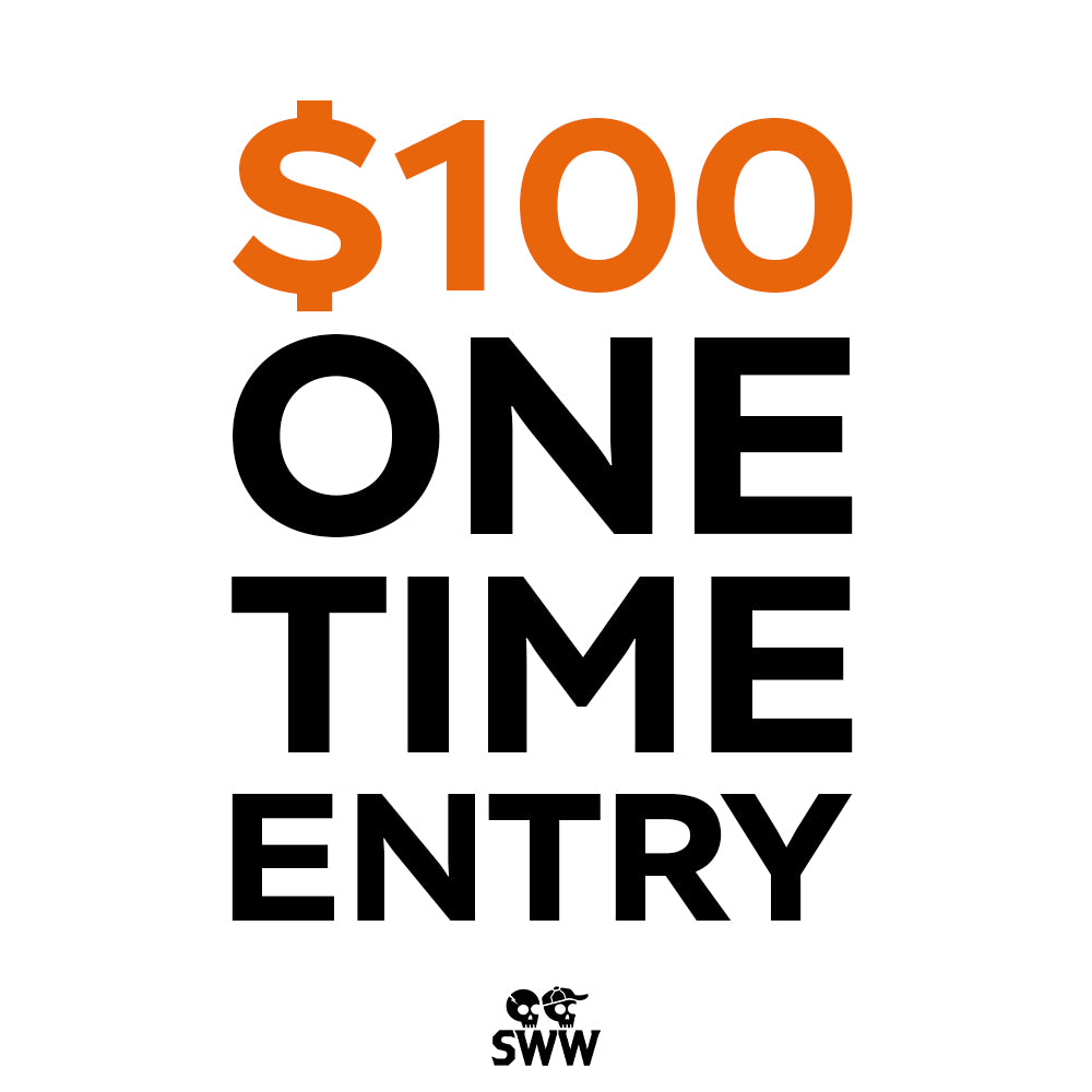 One-Time Entry $100