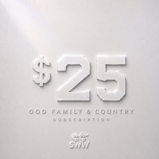 $25 - God, Family, Country Subscription